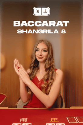 Shangrila Baccarat 8